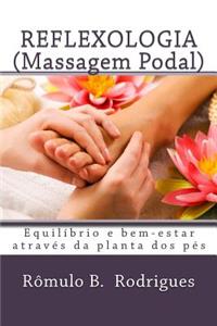 Reflexologia - Massagem Podal