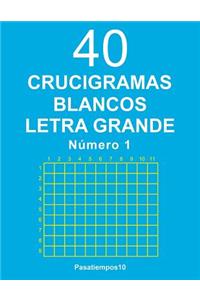 40 Crucigramas blancos Letra Grande - N. 1