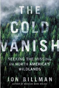 Cold Vanish: Seeking the Missing in North America's Wildlands