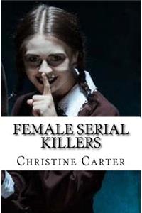 Female Serial Killers