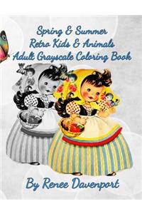 Spring & Summer Retro Kids & Animals Adult Grayscale Coloring Book