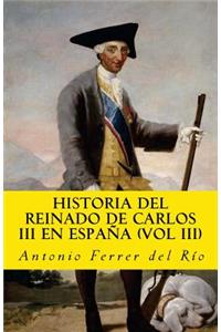 historia del reinado de carlos III en espana (vol III)