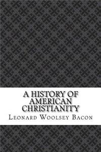 A History of American Christianity