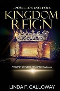 Positioning for Kingdom Reign