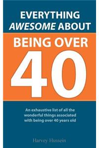 Blank Book - Everything Awesome About Being Over 40