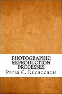 Photographic Reproduction Processes