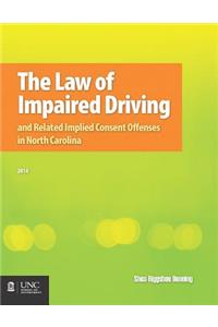 Law of Impaired Driving and Related Implied Consent Offenses in North Carolina
