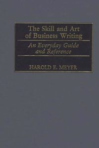 The Skill and Art of Business Writing