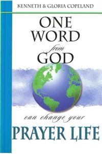 One Word from God Can Change Your Prayer Life