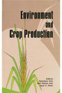 Influence of Environment on Crop Production, Growth, and Disease