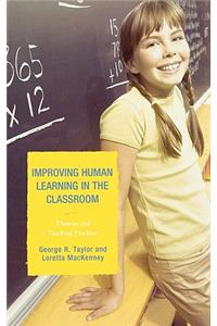 Improving Human Learning in the Classroom