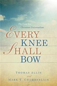 Every Knee Shall Bow