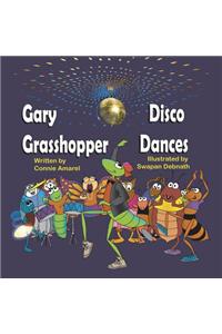 Gary Grasshopper Disco Dances
