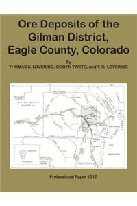 Ore Deposits of the Gilman DIstrict, Eagle County, Colorado