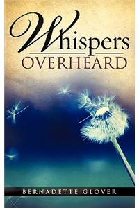 whispers overheard