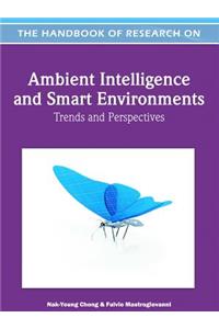 Handbook of Research on Ambient Intelligence and Smart Environments