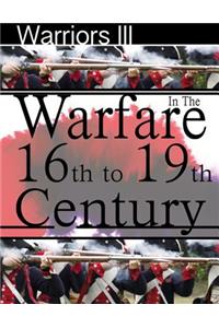 Warfare in the 16th to 19th Century