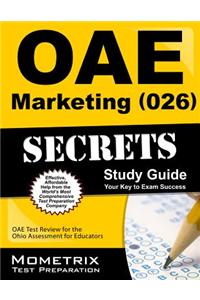 Oae Marketing (026) Secrets Study Guide: Oae Test Review for the Ohio Assessments for Educators