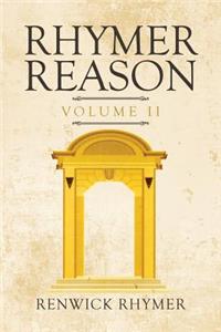 Rhymer Reason Volume II