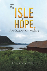 The Isle of Hope, an Ocean of Mercy