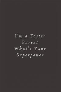 I'm a Foster Parent What's Your Superpower