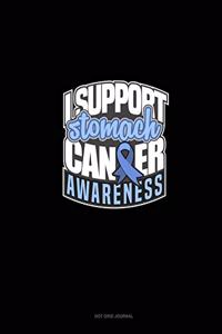 I Support Stomach Cancer Awareness