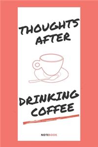 Thoughts after drinking coffee