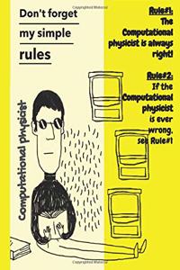 Computational physicist Rules