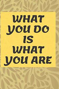 What You Do Is What You Are NOTEBOOK