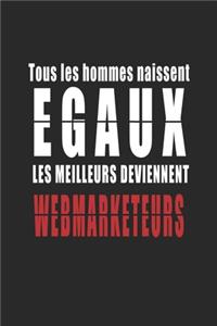Tous Les Hommes naissent Egaux, Les Meilleurs deviennent Webmarketeurs carnet de notes