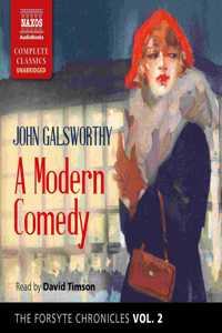 The Forsyte Chronicles, Vol. 2: A Modern Comedy Lib/E