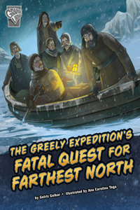 Greely Expedition's Fatal Quest for Farthest North