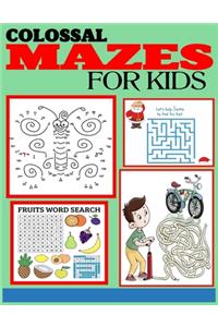 Colossal Mazes for Kids