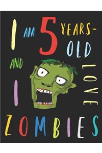 I Am 5 Years-Old and I Love Zombies