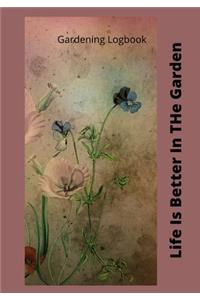 Life Is Better In The Garden