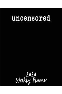 Uncensored 2020 Weekly Planner