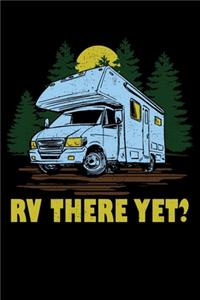 RV There Yet?