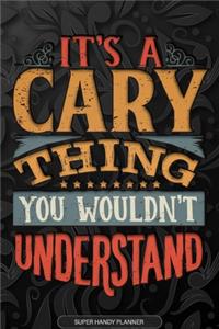 It's A Cary Thing You Wouldn't Understand
