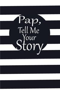 pap, tell me your story