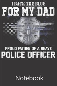 I Back The Blu For My Dad Proud Father of a Brave Police Officer
