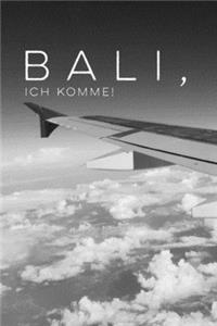 Bali, ich komme!