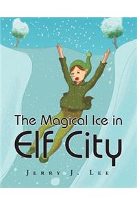 Magical Ice in Elf City