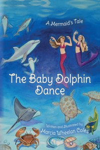 Baby Dolphin Dance: A Mermaid's Tale