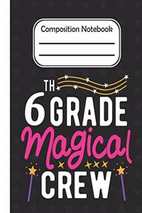6th Grade Magical - Composition Notebook