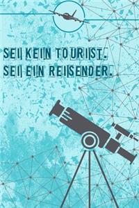 Sei kein Tourist, sei ein Reisender