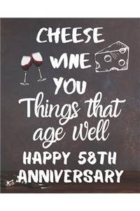 Cheese Wine You Things That Age Well Happy 58th Anniversary