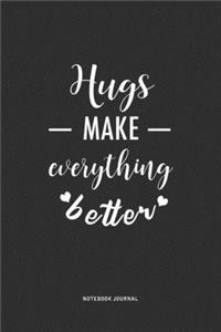 Hugs Make Everything Better