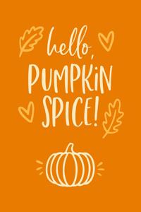Hello, Pumpkin Spice!