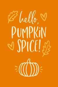 Hello, Pumpkin Spice!