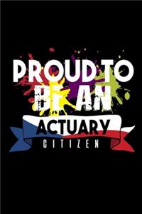 Proud to be an actuary citizen